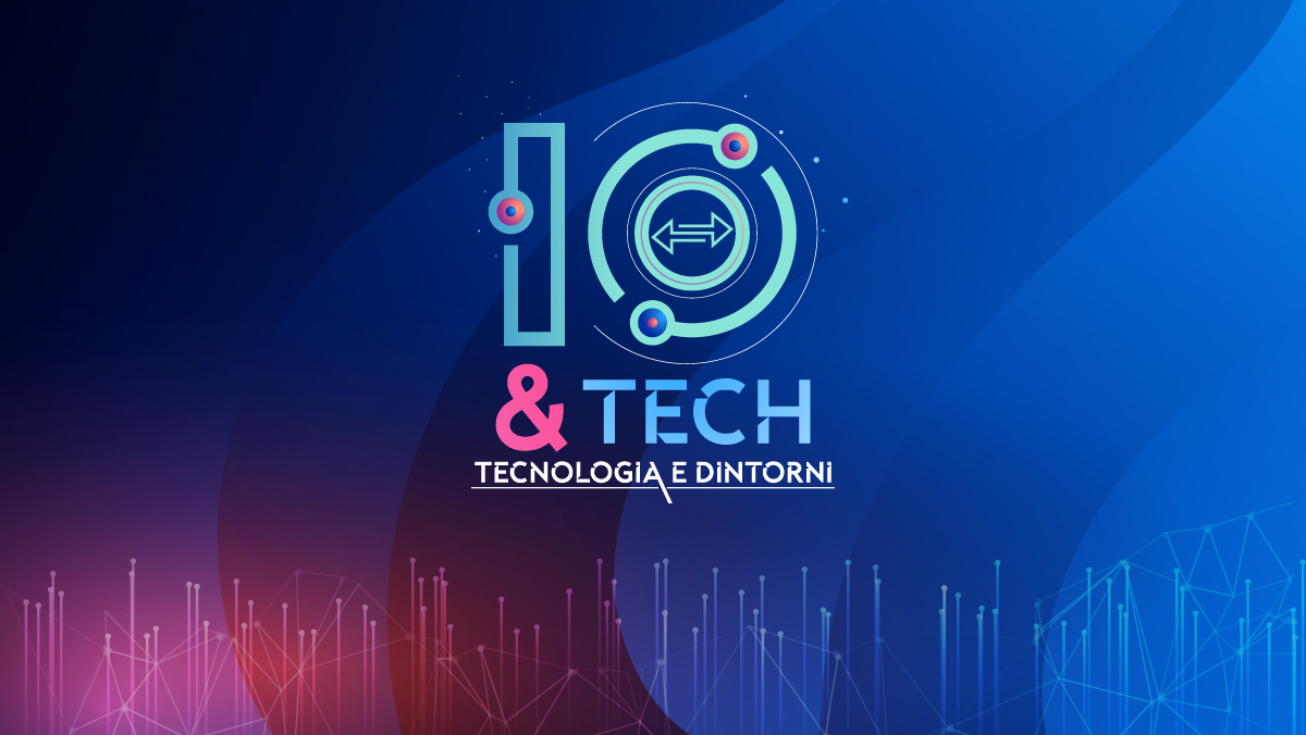 IO&TEch – Stagione 9 episodio 34: Basta Elemosinare Troppe Attenzioni